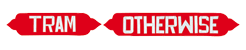 tram-otherwise